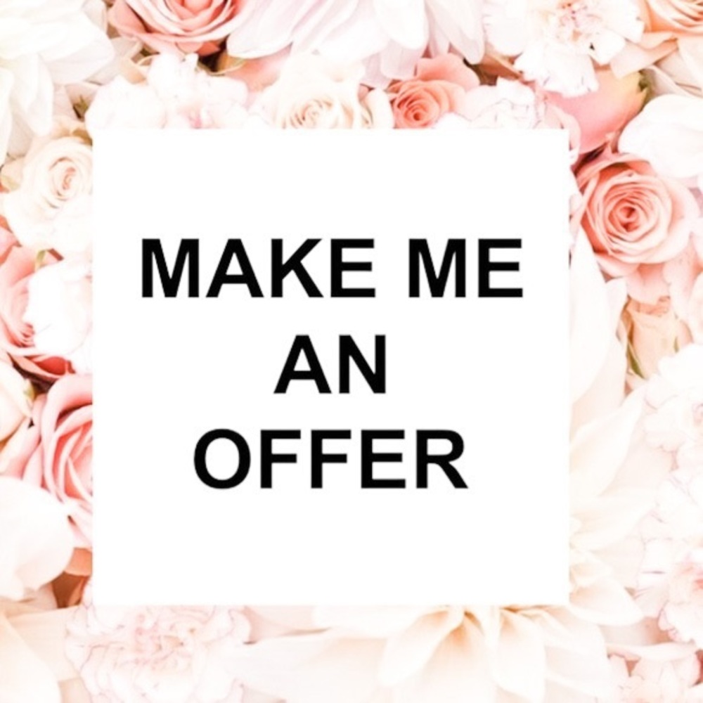 Make me reasonable offers